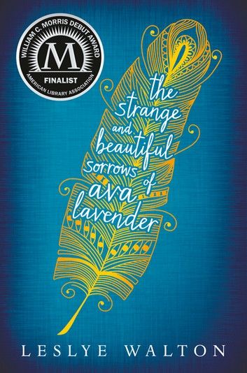 The Strange and Beautiful Sorrows of Ava Lavender