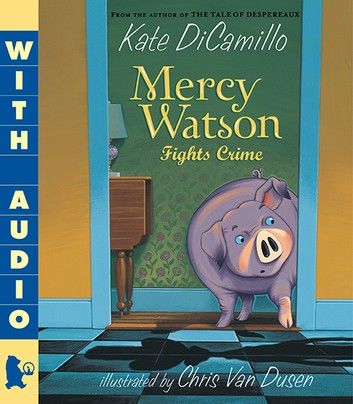 Mercy Watson Fights Crime