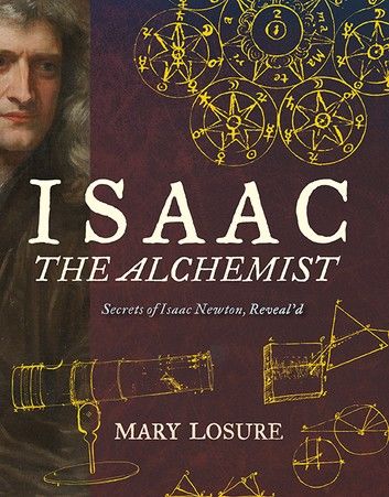 Isaac the Alchemist: Secrets of Isaac Newton, Reveal\