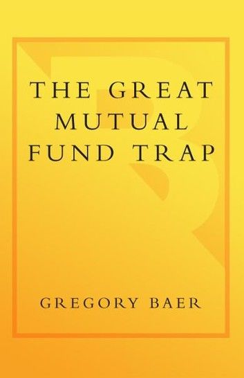 The Great Mutual Fund Trap