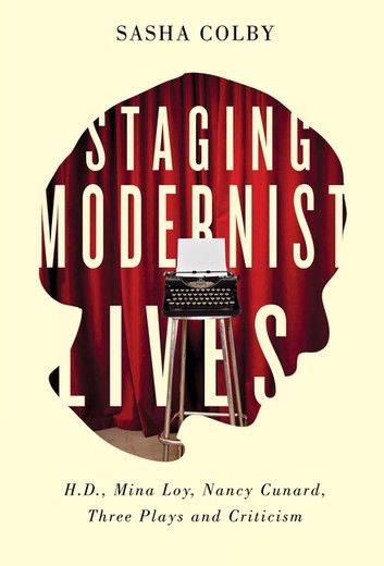 Staging Modernist Lives