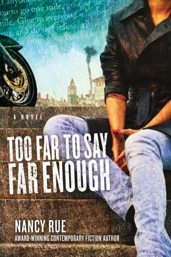 Too Far to Say Far Enough: A Novel