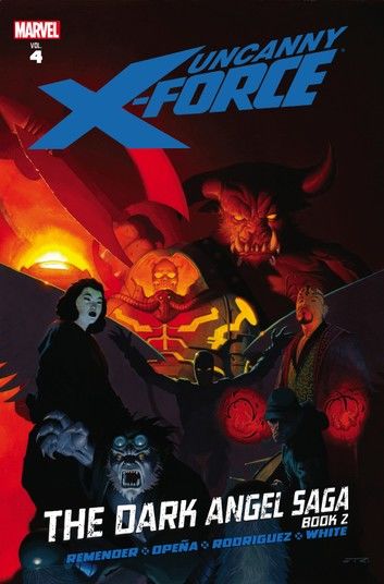 Uncanny X-Force Vol. 4: Dark Angel Saga Book 2