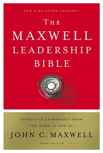 NKJV, Maxwell Leadership Bible, Third Edition