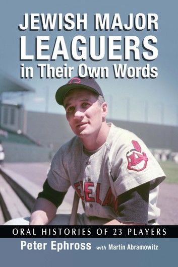 Jewish Major Leaguers in Their Own Words