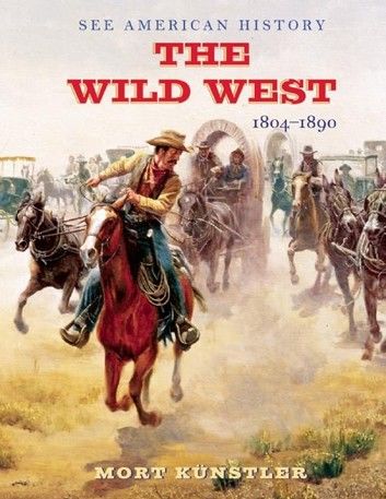The Wild West: 1804-1890