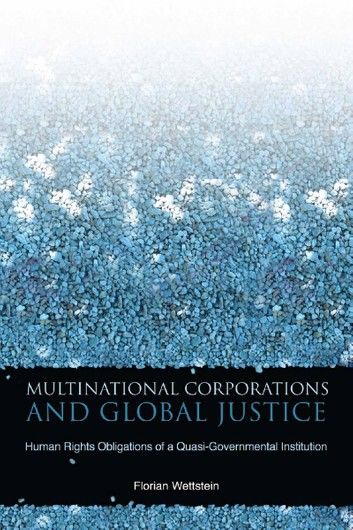 Multinational Corporations and Global Justice