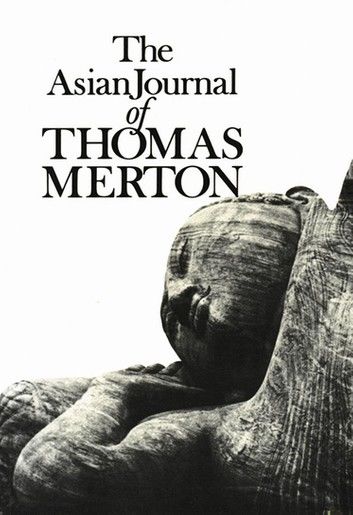 The Asian Journal of Thomas Merton