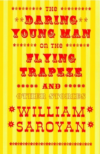 The Daring Young Man on the Flying Trapeze (New Directions Classic)