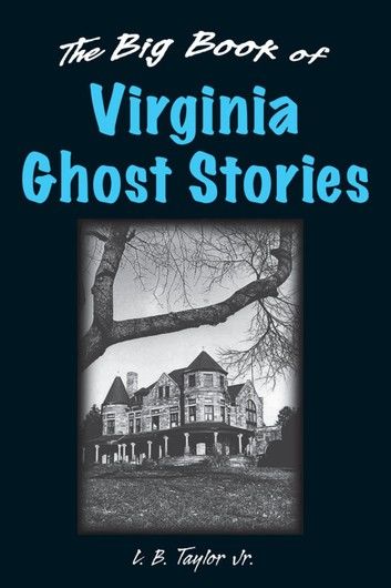 The Big Book of Virginia Ghost Stories