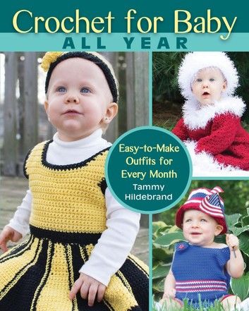 Crochet for Baby All Year