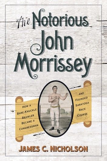The Notorious John Morrissey