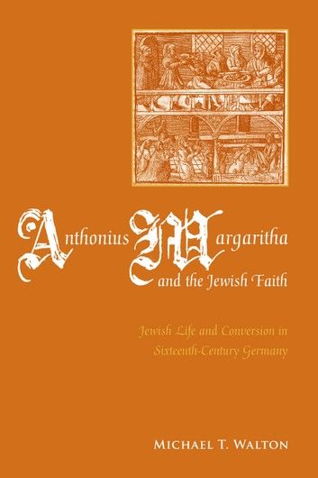 Anthonius Margaritha and the Jewish Faith