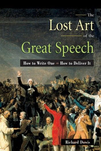 The Lost Art of the Great Speech