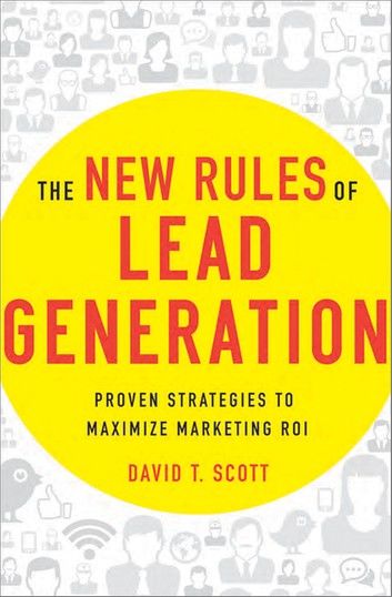 The New Rules of Lead Generation