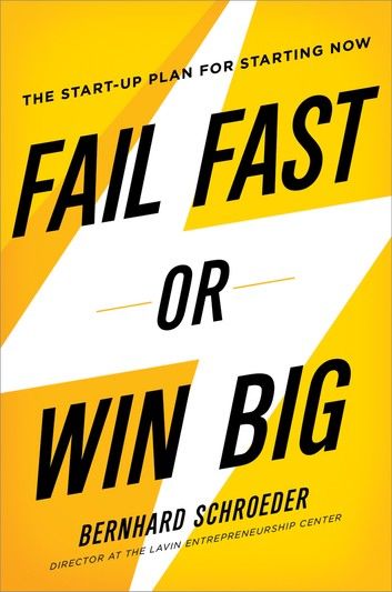 Fail Fast or Win Big