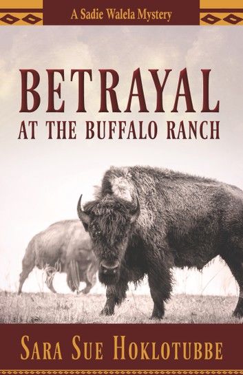 Betrayal at the Buffalo Ranch