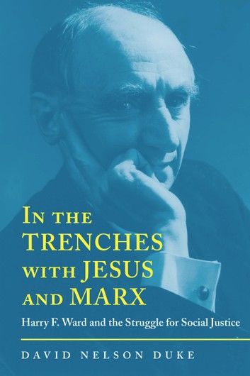 In the Trenches with Jesus and Marx