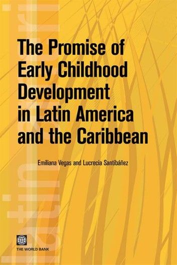 The Promise of Early Childhood Development in Latin America