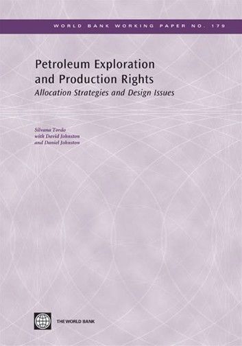 Petroleum Exploration And Production Rights: Allocation Strategies And Design Issues