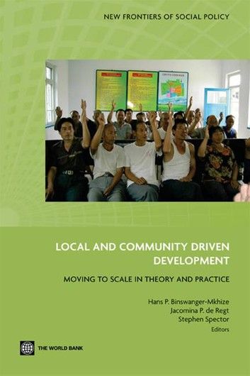 Local And Community Driven Development: Moving To Scale In Theory And Practice
