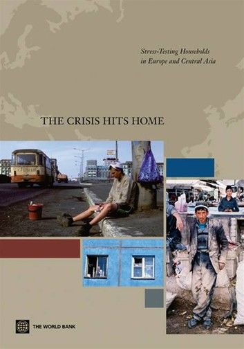 The Crisis Hits Home: Stress Testing Households In Europe And Central Asia