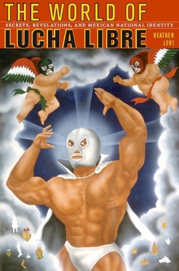 The World of Lucha Libre