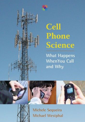 Cell Phone Science: What Happens When You Call and Why