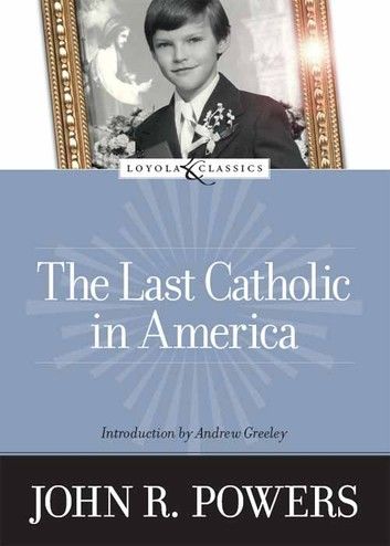 The Last Catholic In America