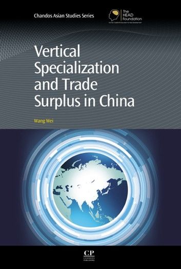 Vertical Specialization and Trade Surplus in China