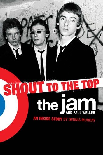 The Jam & Paul Weller: Shout to the Top