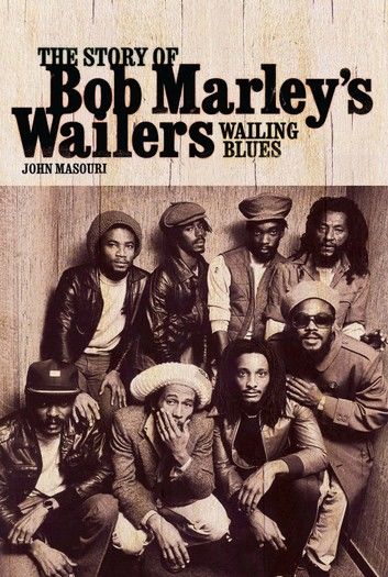 Wailing Blues: The Story of Bob Marley\