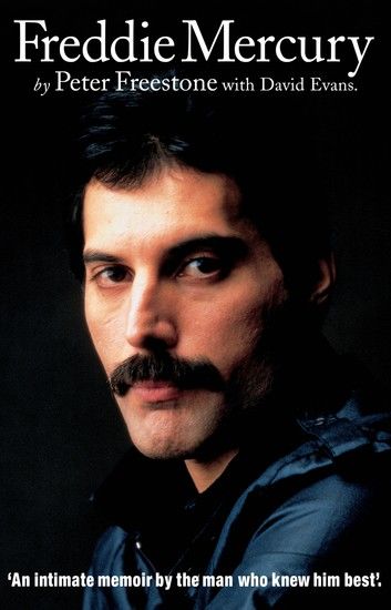 Freddie Mercury: An Intimate Memoir by the Man who Knew Him Best