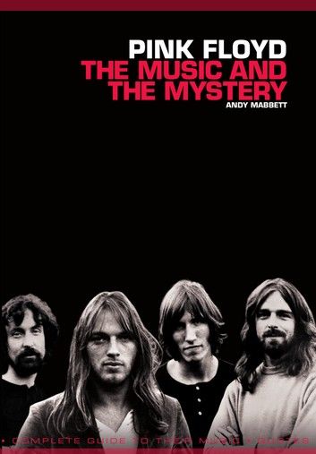 Pink Floyd- The music and the mystery