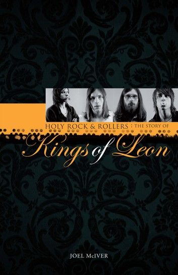 Kings of Leon: Holy Rock & Roller\