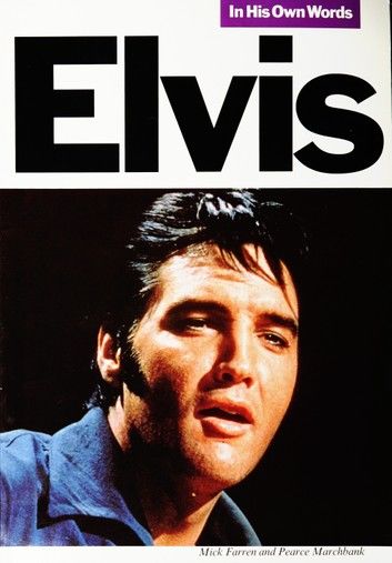 Elvis In His Own Words