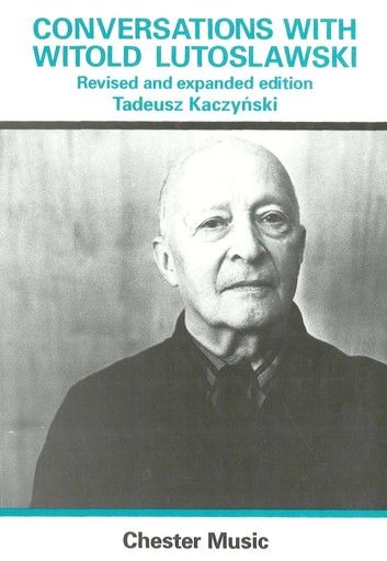 Conversations with Witold Lutosławski