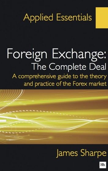 Foreign Exchange: The Complete Deal