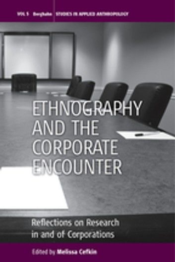 Ethnography and the Corporate Encounter