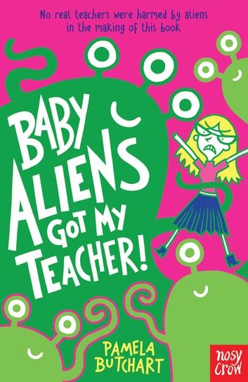 Baby Aliens Got My Teacher