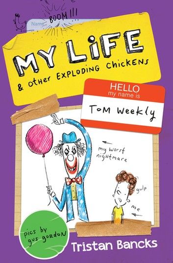 Tom Weekly 4: My Life and Other Exploding Chickens