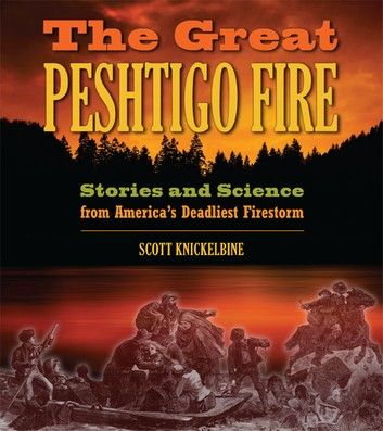 The Great Peshtigo Fire