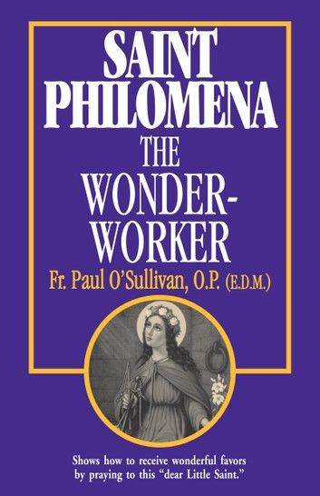 St. Philomena the Wonder-Worker