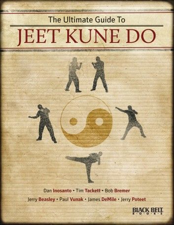The Ultimate Guide to Jeet Kune Do