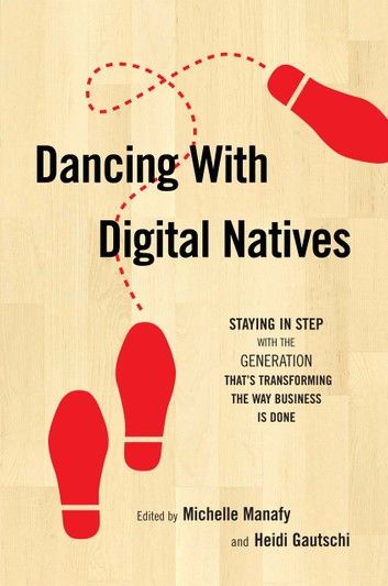Dancing With Digital Natives