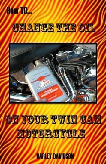 How to Change the Oil on Your Twin Cam Harley Davidson Motorcycle