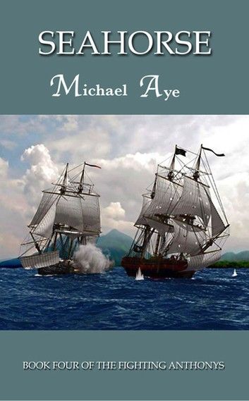 SeaHorse: Book 4 of the Fighting Anthonys