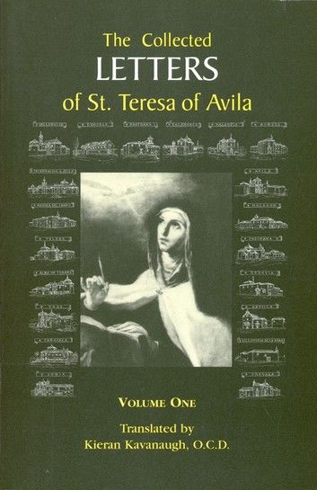The Collected Letters of St. Teresa of Avila, Volume One