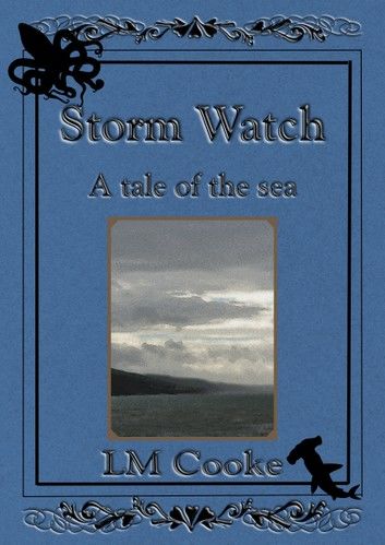 Storm Watch - A Tale of the Sea