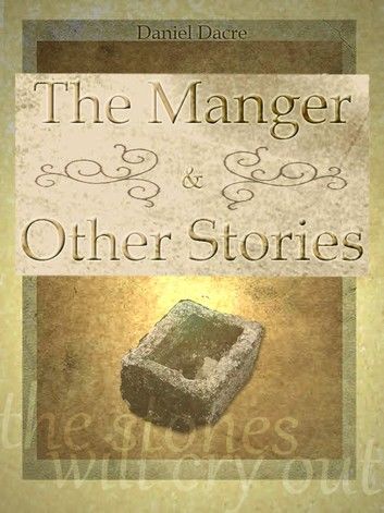 The Manger and Other Stories